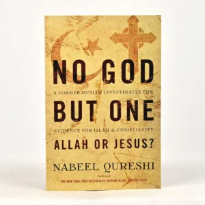 No God but One: Allah or Jesus? A Former Muslim Investigates the Evidence for Islam and Christianity