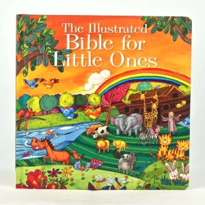 The Illustrated Bible for Little Ones