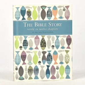 The Bible Story Retold in Twelve Chapters