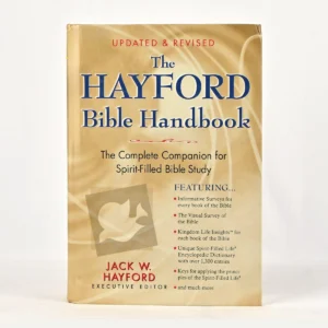 The Hayford Bible Handbook: The Complete Companion for Spirit-Filled Bible Study
