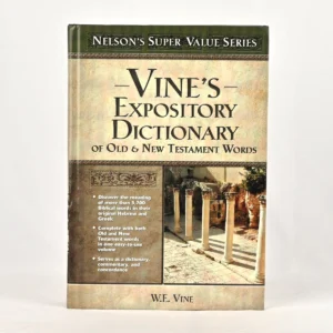 Vine's Expository Dictionary of Old & New Testament Words