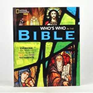 National Geographic Kids Who's Who in the Bible - Everyone You Need to Know from Adam to Paul