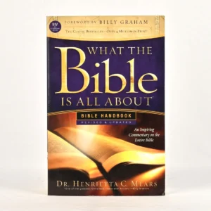 What the Bible Is All About NIV: Bible Handbook, Revised & Updated