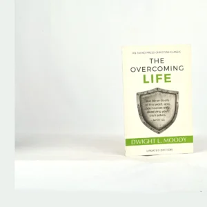 The Overcoming Life: Updated Edition