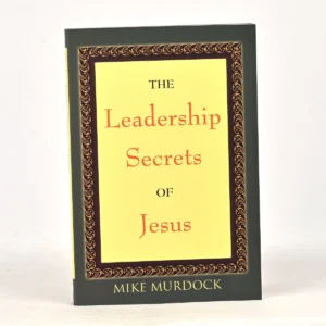 The Leadership Secrets of Jesus