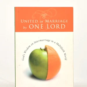 United in Marriage by One Lord: God's Wisdom on Intermarriage in a Multifaith World
