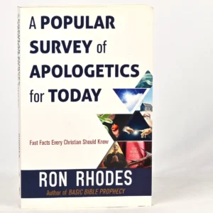 A Popular Survey of Apologetics for Today