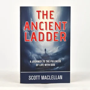 The Ancient Ladder: The Journey to the Fullness of Life with God