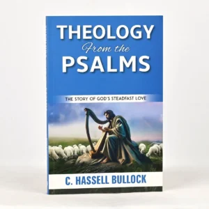 Theology from the Psalms: The Story of God's Steadfast Love