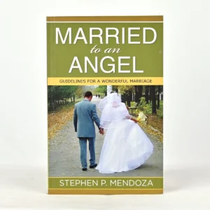 Married to an Angel: Guidelines for a Wonderful Marriage
