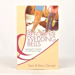 Before the Wedding Bells: Preparing for a Lasting & Fulfilling Marriage