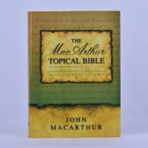 The MacArthur Topical Bible
