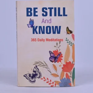 Be Still and Know: 365 Daily Meditations