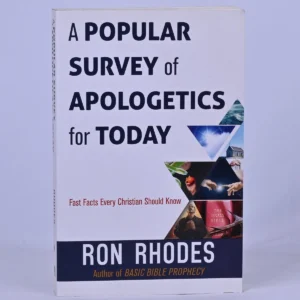 A Popular Survey of Apologetics for Today