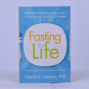 Fasting for Life: Medical Proof Fasting Reduces Risk of Heart Disease, Cancer, and Diabetes