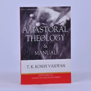 A Pastoral Theology & Manual
