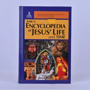 AMG's Encyclopedia of Jesus' Life & Time