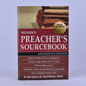 Nelson's Preacher's Sourcebook: Apologetics Edition