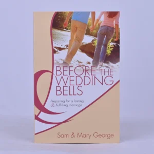 Before the Wedding Bells: Preparing for a Lasting & Fulfilling Marriage