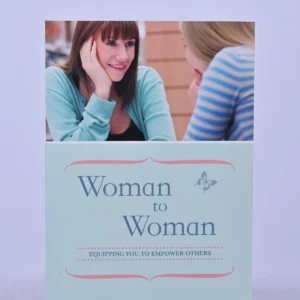 Woman to Woman: Equipping You to Empower Others