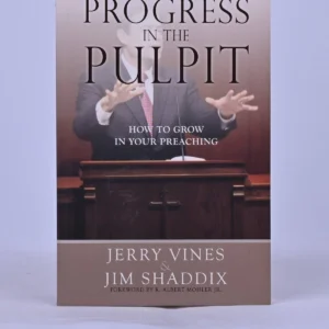 Progress in the Pulpit: How to Grow in Your Preaching