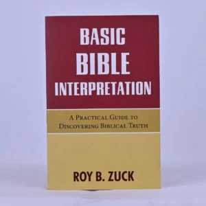 Basic Bible Interpretation: A Practical Guide to Discovering Biblical Truth