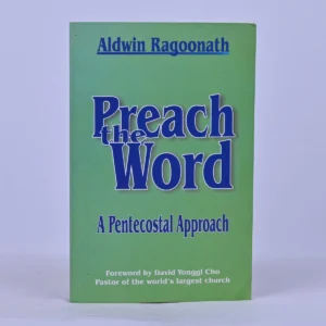 Preach the Word: A Pentecostal Approach