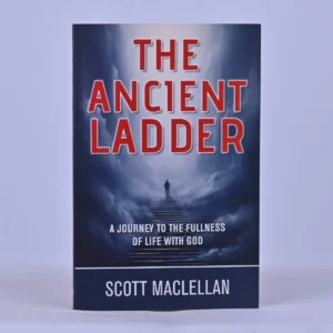 The Ancient Ladder: The Journey to the Fullness of Life with God