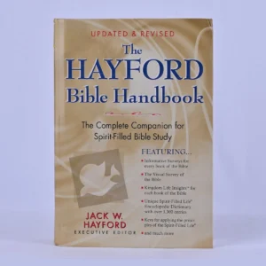 The Hayford Bible Handbook: The Complete Companion for Spirit-Filled Bible Study