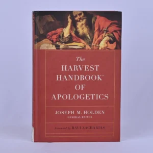 The Harvest Handbook of Apologetics