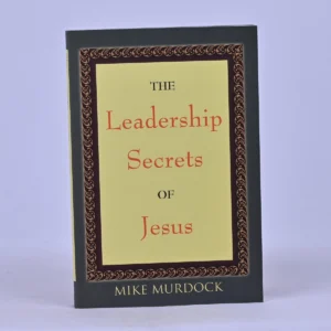 The Leadership Secrets of Jesus