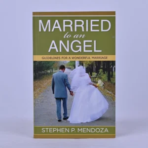 Married to an Angel: Guidelines for a Wonderful Marriage
