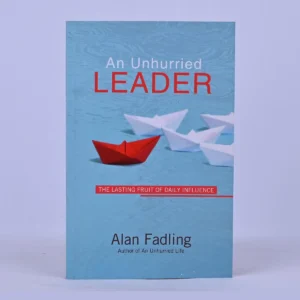 An Unhurried Leader: The Lasting Fruit of Daily Influence