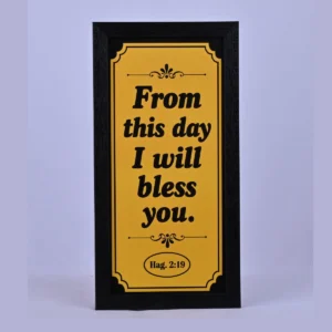 Bible Verse Wall Frame 6x12 – From this day I will… bless - Hag 2:19