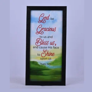 Bible Verse Wall Frame 6x12 – God be Gracious to us… Ps 67:1