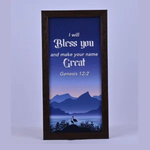 Bible Verse Wall Frame 6x12 – I will bless you and… Gen 12:2
