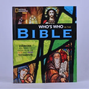 National Geographic Kids Who's Who in the Bible - Everyone You Need to Know from Adam to Paul