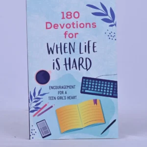 180 Devotions for When Life Is Hard (Teen Girl): Encouragement for a Teen Girl's Heart