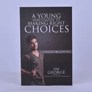 A Young Man's Guide to making right Choice